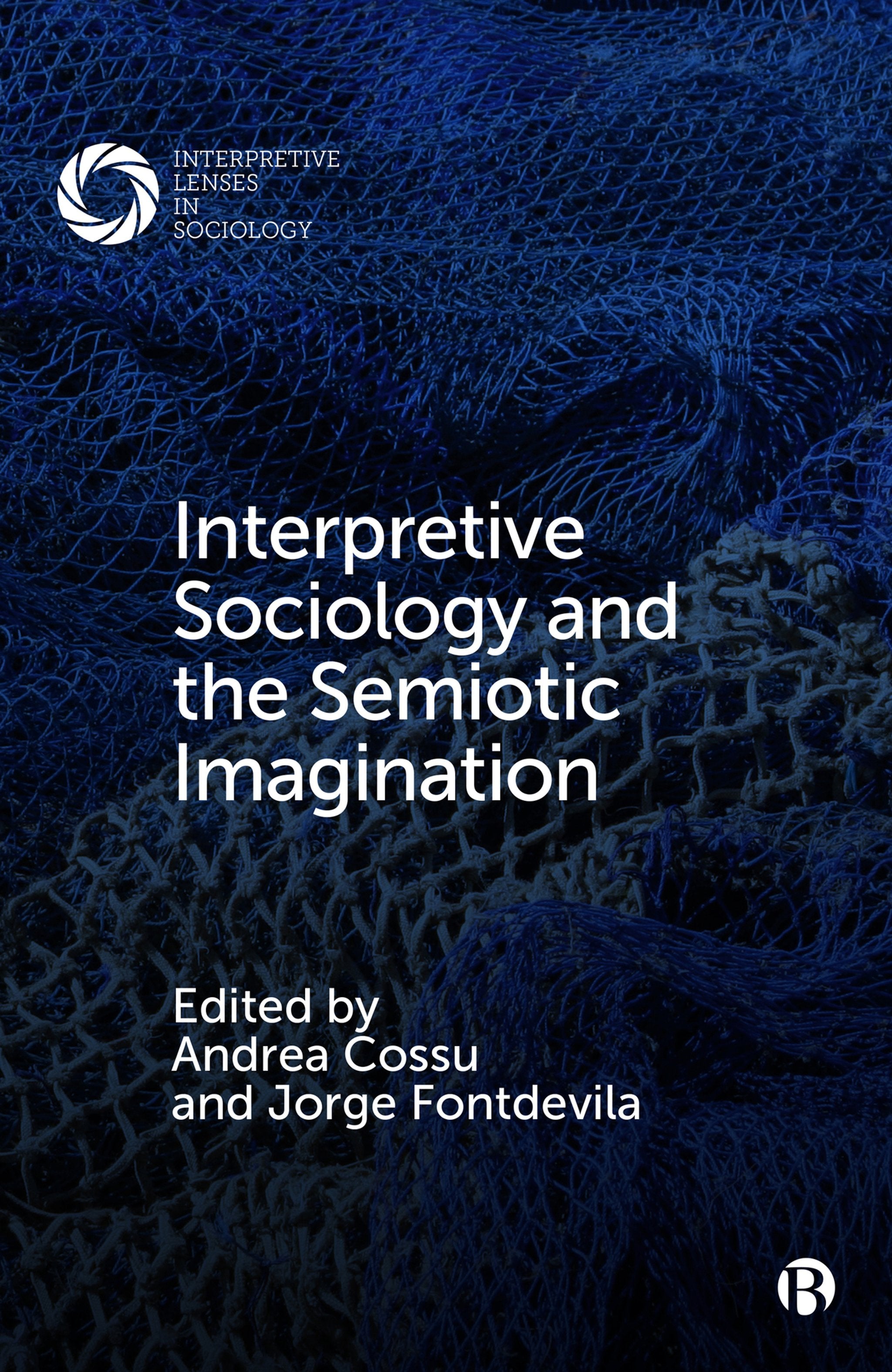 Cover image for Interpretive Sociology and the Semiotic Imagination ISBN 9781529211757
